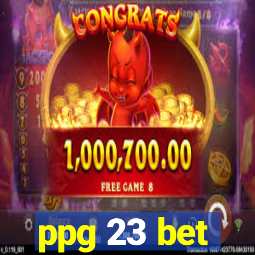 ppg 23 bet
